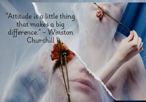 Attitude is a little thing that makes a big difference" by Winston Churchill emphasizes that one's mindset can have a significant impact on outcomes. It highlights how a positive or determined attitude can influence success, relationships, and overall experiences, turning small changes in perspective into powerful results.