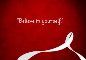 Believe in yourself" encourages self-confidence and trust in your own abilities. It highlights the importance of having faith in yourself to overcome challenges, achieve goals, and reach your full potential. This mindset is key to success and personal growth.