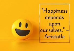 Happiness depends upon ourselves" by Aristotle suggests that true happiness is not determined by external circumstances, but by our own choices, attitudes, and actions. It emphasizes personal responsibility in creating a fulfilling and joyful life, reminding us that happiness is within our control.