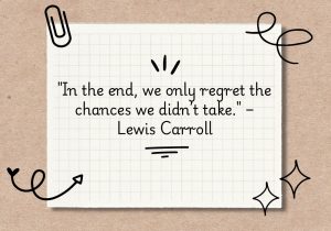 In the end, we only regret the chances we didn’t take" by Lewis Carroll highlights the importance of seizing opportunities in life. It suggests that missed chances often leave a lasting sense of regret, while taking risks can lead to growth, even if the outcome is uncertain. The quote encourages embracing courage and acting on opportunities, as life's greatest regrets often stem from inaction rather than failure.