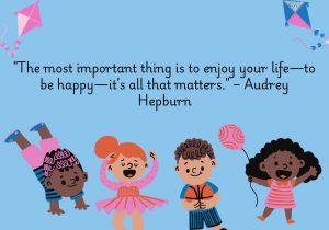 The most important thing is to enjoy your life—to be happy—it’s all that matters" by Audrey Hepburn emphasizes that happiness and enjoyment are the true priorities in life. It reminds us that above all else, finding joy and contentment is what makes life meaningful and worthwhile.