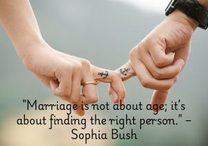 Sophia Bush's quote reminds us that marriage isn't determined by age but by the connection between two people. It emphasizes that the right partner—someone who complements and supports you—matters more than timing. A fulfilling marriage is built on love, trust, and compatibility, not the age at which you find each other.