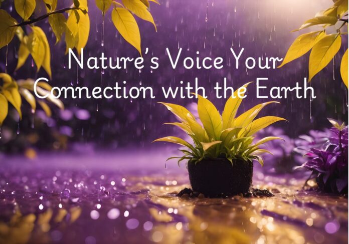 Nature’s Voice Your Connection with the Earth