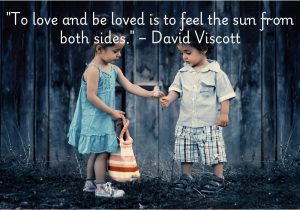 David Viscott's quote, "To love and be loved is to feel the sun from both sides," beautifully illustrates the warmth and completeness that love brings. It suggests that when you both give and receive love, you experience a sense of fulfillment and joy that envelops you from all angles, like sunlight shining from every direction. Love, in this sense, provides comfort, light, and a sense of wholeness, making life brighter and more meaningful.