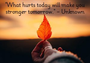 "What hurts today will make you stronger tomorrow" reflects the idea that pain and challenges, while difficult in the moment, contribute to personal growth and resilience. The unknown author suggests that hardships are temporary, and enduring them leads to greater strength and wisdom. The quote is an encouraging reminder that overcoming adversity builds character, helping us become more capable of facing future difficulties. It emphasizes the transformative power of struggle.