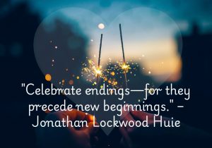 Jonathan Lockwood Huie reminds us to embrace endings as they pave the way for fresh starts. Every chapter that closes creates space for new opportunities and growth. Celebrating endings helps us let go with gratitude and welcome new beginnings with hope. Life is a cycle of renewal and possibility! 🌟