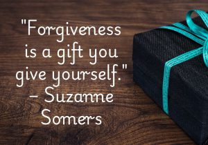 Suzanne Somers’s quote underscores that forgiveness is a self-care practice. It’s not about excusing others but about freeing yourself from the emotional burden of anger and hurt. By forgiving, you choose peace and healing for your own well-being.