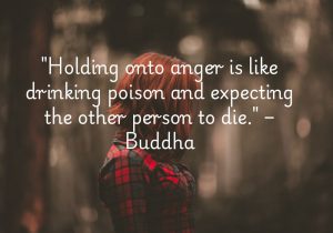 This Buddha quote warns that holding onto anger harms us more than anyone else. Clinging to resentment is self-destructive, like consuming poison while hoping it affects someone else. Letting go is essential for our own well-being.