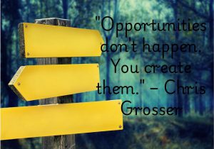 Chris Grosser’s quote emphasizes that success comes from taking initiative, not waiting for opportunities to appear. You have the power to create your own chances through action and effort. Opportunities are born from hard work, creativity, and persistence. It's about making things happen, not just hoping for them.