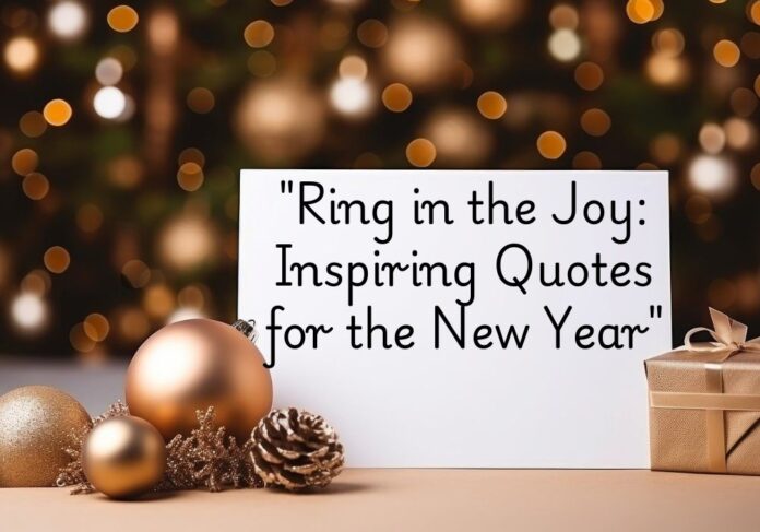 Ring in the Joy Inspiring Quotes for the New Year