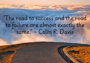 Colin R. Davis’ quote highlights that success and failure share similar paths. Both involve challenges, decisions, and risks. The difference lies in how we respond to obstacles. Success comes from perseverance, while failure often results from giving up.