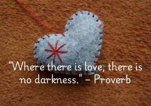 This proverb reminds us that love brings light, dispelling fear and negativity. In the presence of love, hope and positivity thrive, making it impossible for darkness to take hold. Love illuminates our paths, guiding us through challenges. It’s a powerful force that fills life with brightness. 🌟❤️