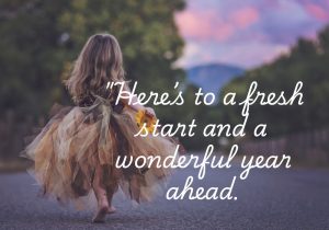 "Here’s to a fresh start and a wonderful year ahead" celebrates the excitement of new beginnings. It encourages embracing the opportunities that come with a new year. This quote is a reminder that each year brings the potential for growth and happiness. It's a hopeful toast to the possibilities and adventures that lie ahead.